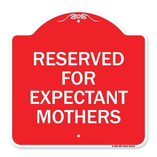 Signmission Designer Series Reserved for Expectant Mothers, Red & White Alum Sign, 18" L, 18" H, RW-1818-23412 A-DES-RW-1818-23412 - main